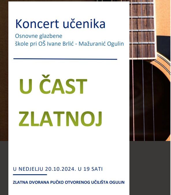 KONCERT UČENIKA OSNOVNE GLAZBENE ŠKOLE – ZLATNA DVORANA PUČKOG OTVORENOG UČILIŠTA OGULIN