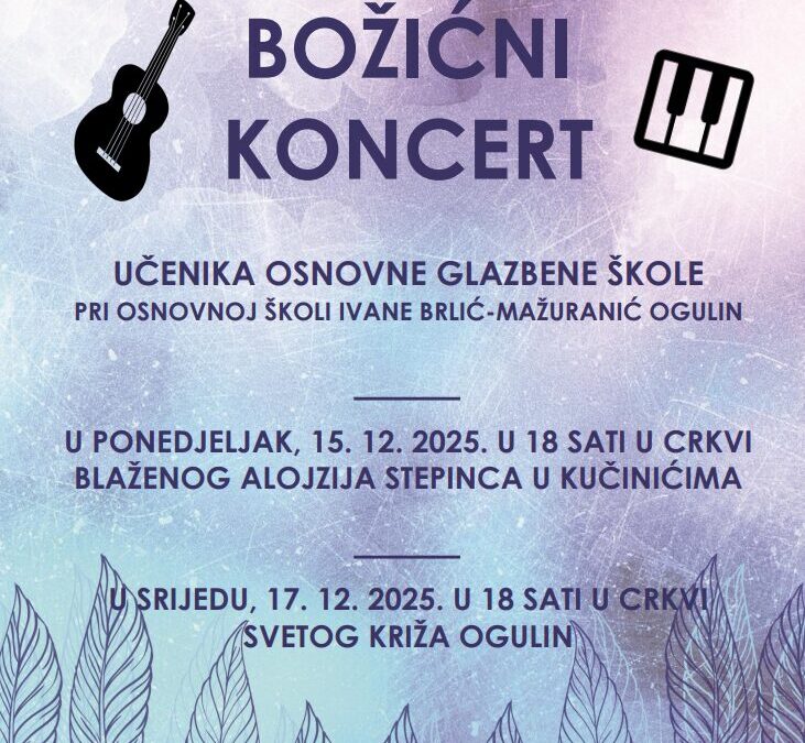 BOŽIĆNI KONCERT UČENIKA OSNOVNE GLAZBENE ŠKOLE PRI OSNOVNOJ ŠKOLI IVANE BRLIĆ – MAŽURANIĆ OGULIN